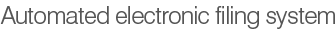 Automated electronic filing system